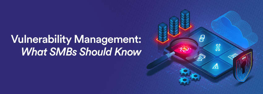 The image features a graphical representation of vulnerability management for small and medium-sized businesses (SMBs), including icons and elements symbolizing cybersecurity and data management.