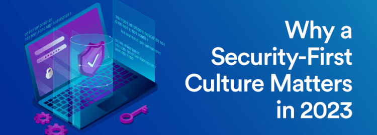 The image features a laptop graphic with security icons, highlighting the importance of a security-first culture in 2023. The background is a gradient from blue to purple.